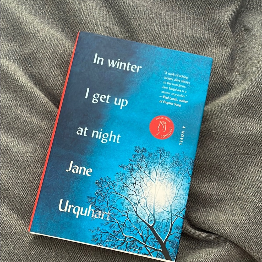 In Winter I Get Up at Night - Jane Urquhart